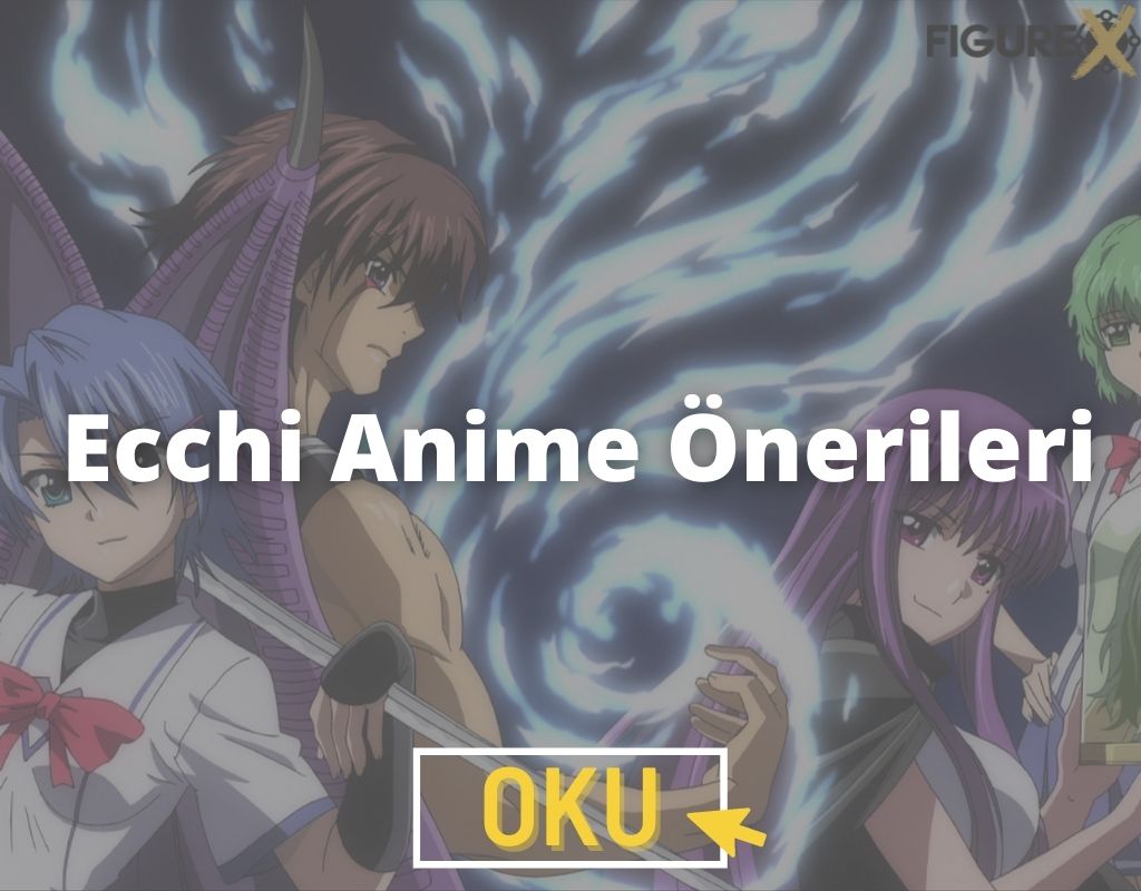 Ecchi anime onerileri - gelmiş geçmiş en büyük anime öneri listesi - 1000+ - figurex anime önerileri