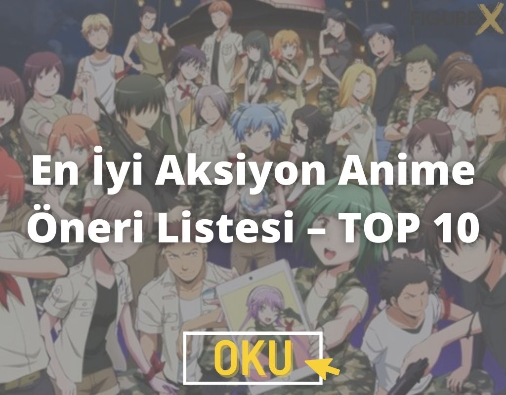 En iyi aksiyon anime oneri listesi – top 10 - gelmiş geçmiş en büyük anime öneri listesi - 1000+ - figurex anime önerileri