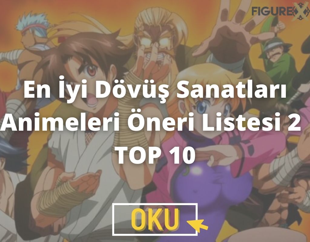 En iyi dovus sanatlari animeleri oneri listesi 2 – top 10 1 - gelmiş geçmiş en büyük anime öneri listesi - 1000+ - figurex anime önerileri