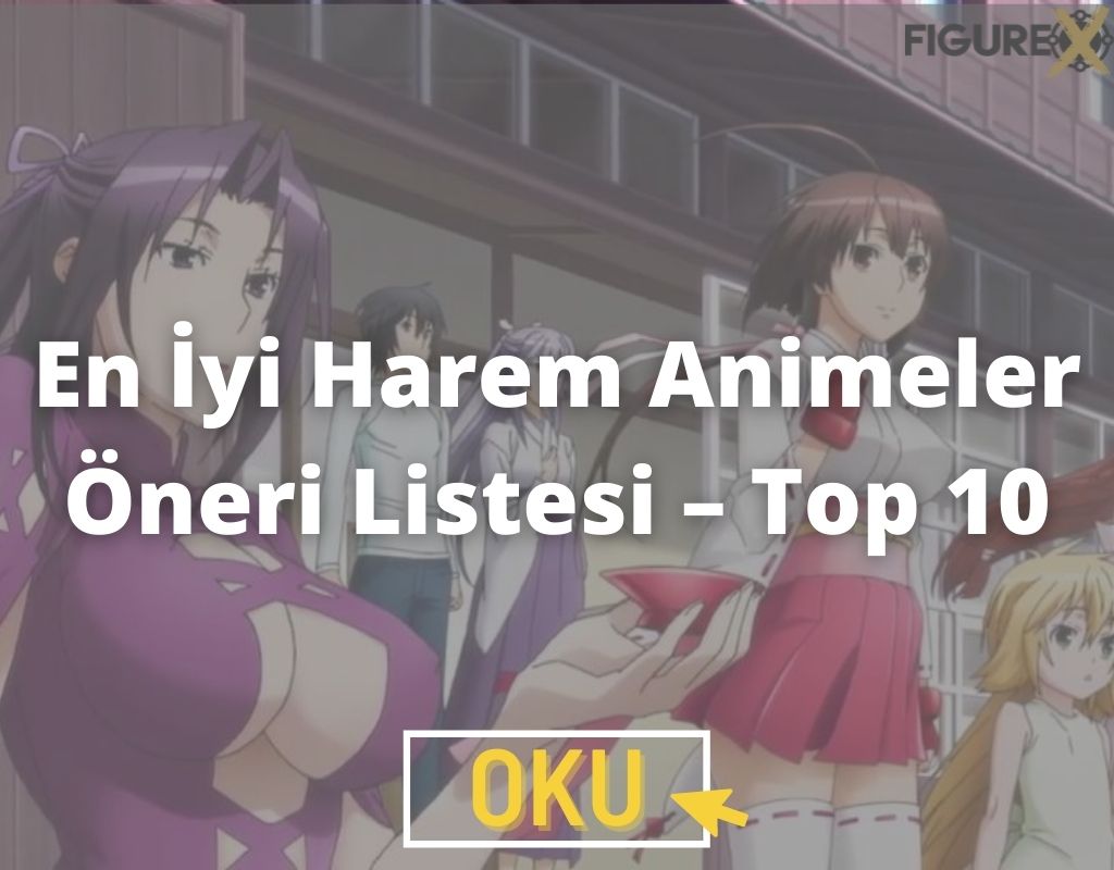 En iyi harem animeler oneri listesi – top 10 - gelmiş geçmiş en büyük anime öneri listesi - 1000+ - figurex anime önerileri