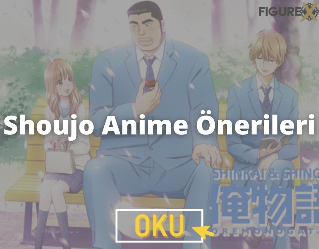 Shoujo anime onerileri - gelmiş geçmiş en büyük anime öneri listesi - 1000+ - figurex anime önerileri