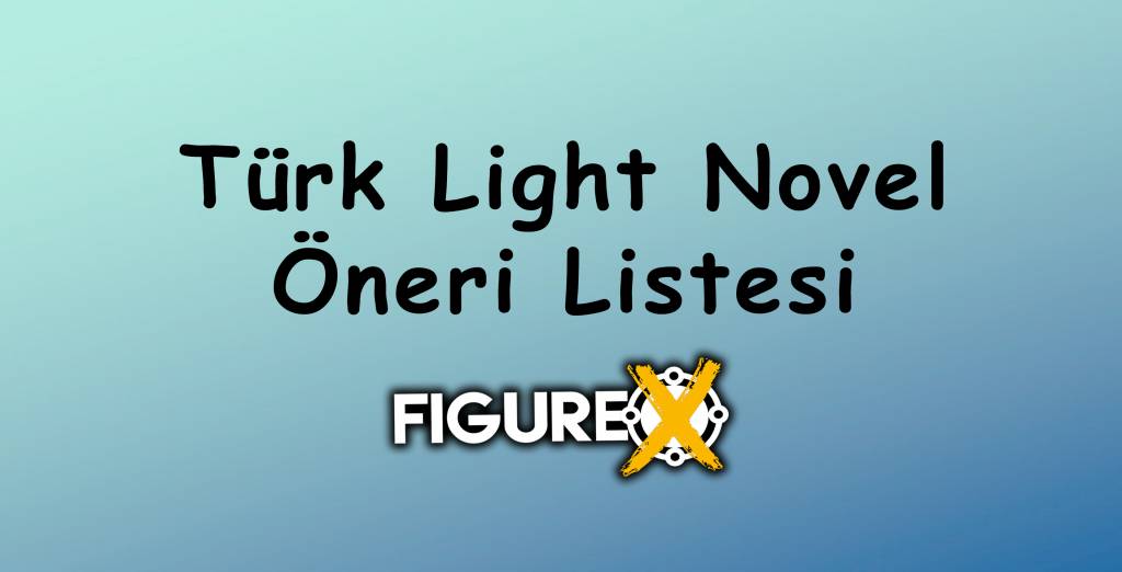 Türk Light Novel Öneri Listesi