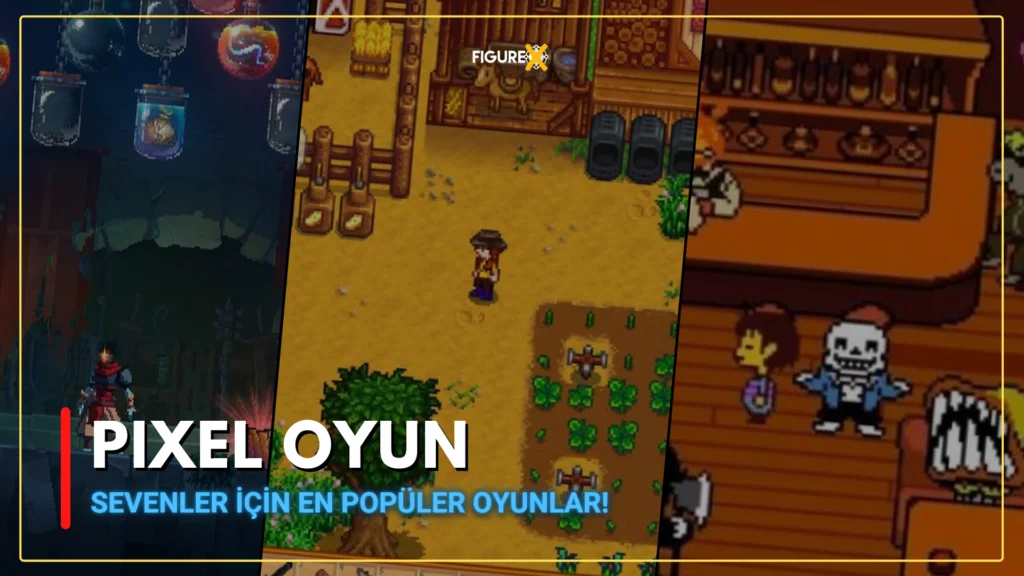 Oyunlarda Taze Kan Arayanlara: Pixel Oyun Önerileri!